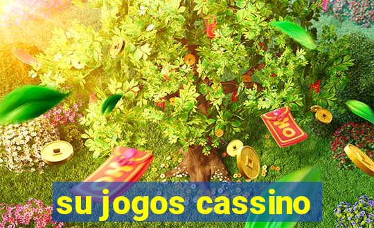 su jogos cassino